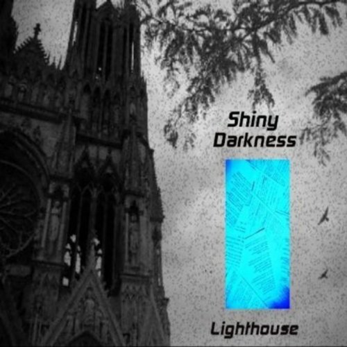 03/10/2011 : SHINY DARKNESS - Lighthouse