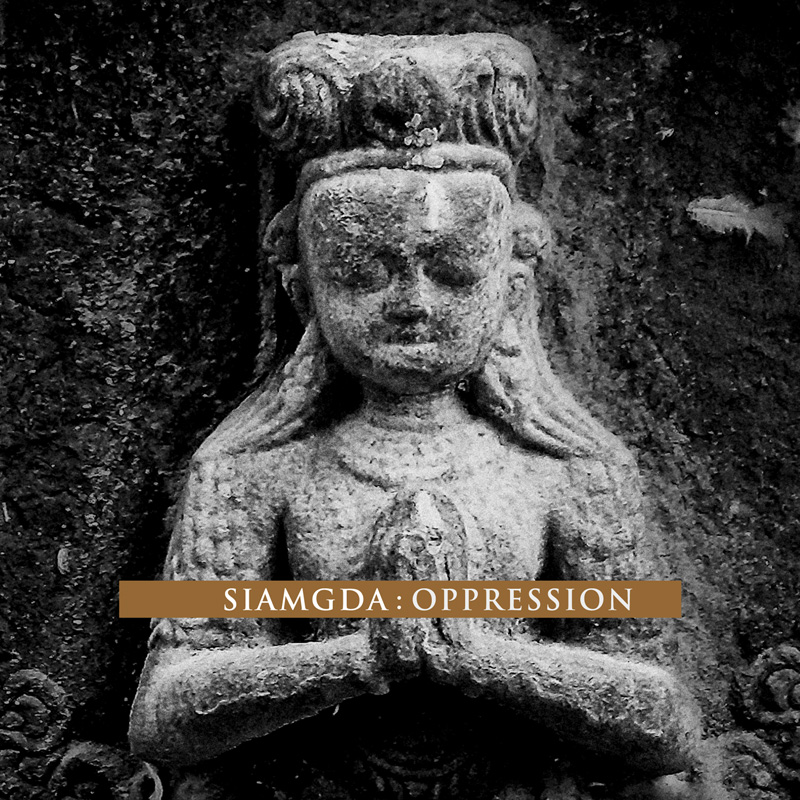 07/01/2016 : SIAMGDA - Oppression 07/01/2016 : SIAMGDA - Oppression