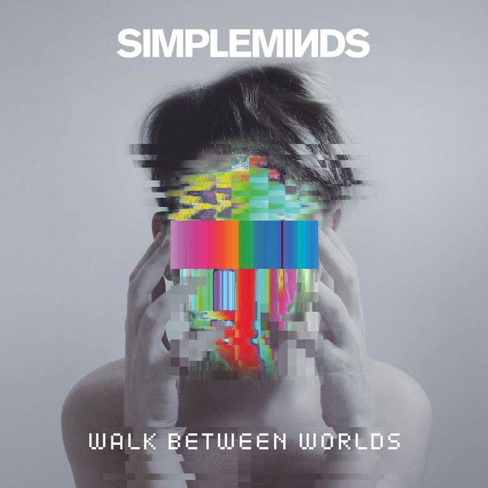 12/07/2018 : SIMPLE MINDS - Walk Between Worlds