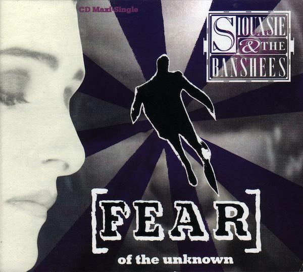 NEWS 28 years ‘Fear (of the Unknown)’ by Siouxsie and the Banshees