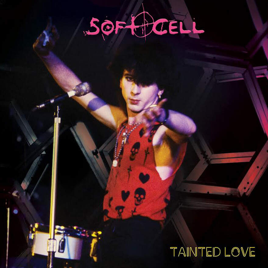 NEWS Soft Cell's Tainted Love re-released by Cleopatra Records!