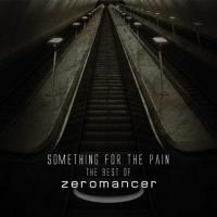 20/11/2013 : ZEROMANCER - Something For The Pain (best of)