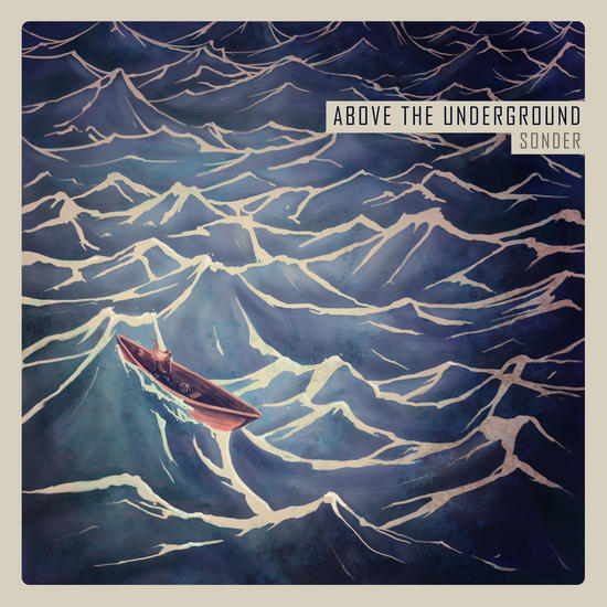06/04/2014 : ABOVE THE UNDERGROUND - Sonder