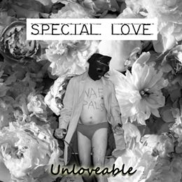 08/10/2017 : SPECIAL LOVE - Unloveable