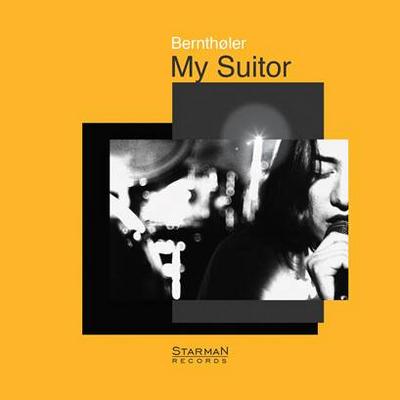 NEWS Starman Records Proudly Presents: Berntholer 'My Suitor'