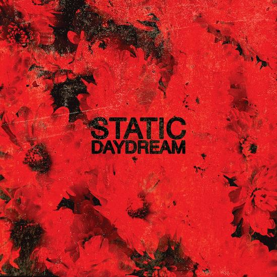 30/09/2015 : STATIC DAYDREAM - Static Daydream