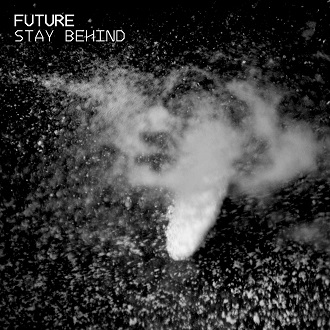 24/03/2014 : FUTURE - Stay Behind EP