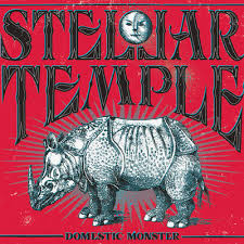 11/12/2016 : STELLAR TEMPLE - Domestic Monster