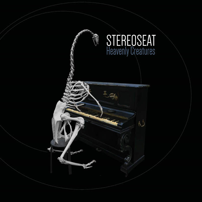 13/03/2020 : STEREOSEAT - Heavenly Creatures