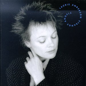 09/12/2016 : LAURIE ANDERSON - Strange Angels