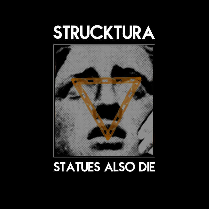 29/03/2017 : STRUCKTURA - Satues Also Die