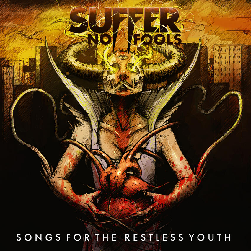 08/12/2016 : SUFFER NO FOOLS - Songs For The Restless Youth