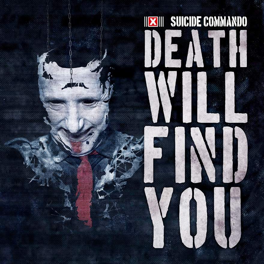 NEWS Suicide Commando returns with a hard-hitting club EP release. “Death Will Find You”!