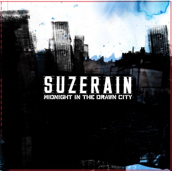 05/05/2011 : SUZERAIN - Midnight In The Drawn City