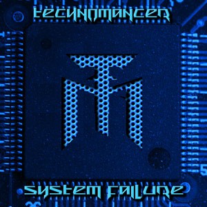 13/07/2013 : TECHNOMANCER - System Failure