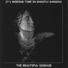 11/12/2012 : THE BEAUTIFIL DISEASE - It's weeping time in Ghostly gardens