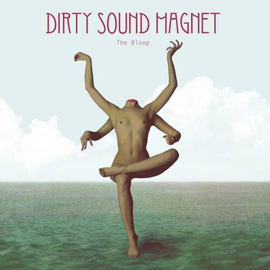 10/12/2014 : DIRTY SOUND MAGNET - The Bloop