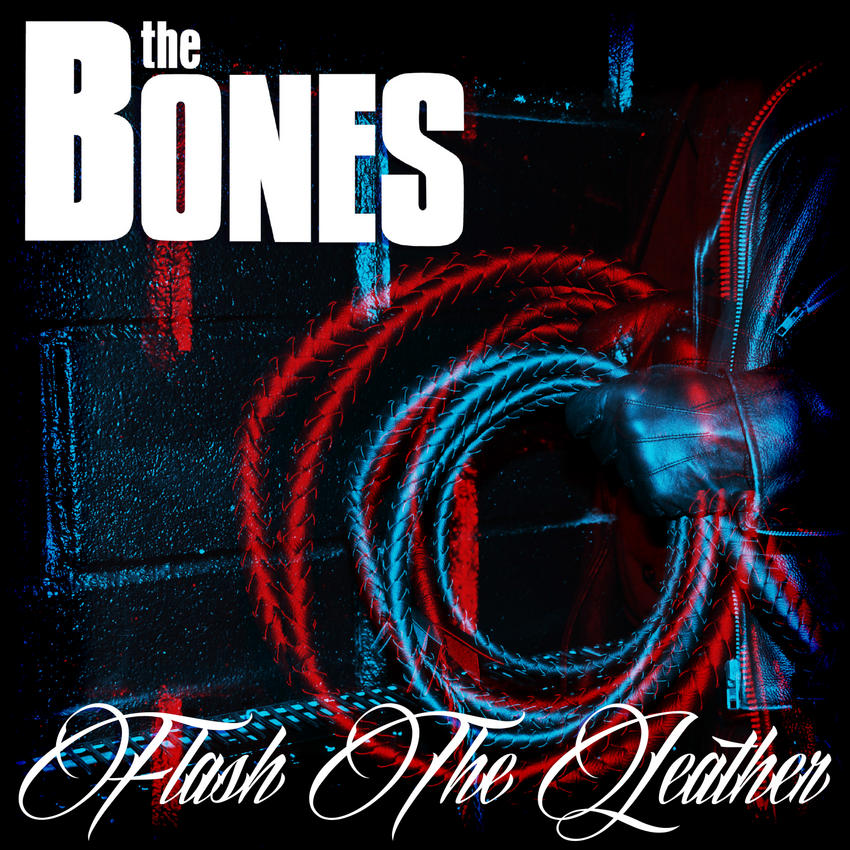 06/12/2015 : THE BONES - Flash The Leather