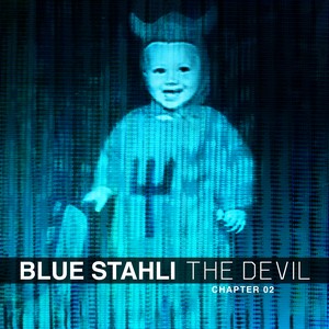 01/09/2014 : BLUE STAHLI - The Devil (Chapter 02) EP
