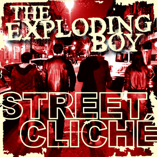 12/10/2013 : THE EXPLODING BOY - Street Cliche