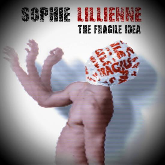 09/03/2015 : SOPHIE LILLIENNE - The Fragile Idea
