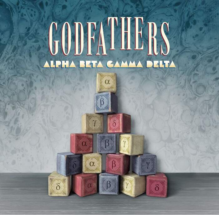 19/12/2022 : THE GODFATHERS - ALPHA BETA GAMMA DELTA (2022) 19/12/2022 : THE GODFATHERS - ALPHA BETA GAMMA DELTA (2022)