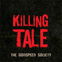 04/02/2013 : THE GODSPEED SOCIETY - Killing Tale