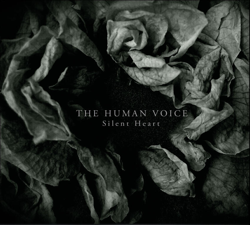 03/02/2016 : THE HUMAN VOICE - Silent Heart