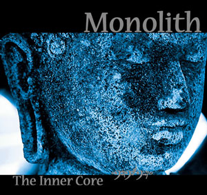 13/09/2011 : MONOLITH - The Inner Core