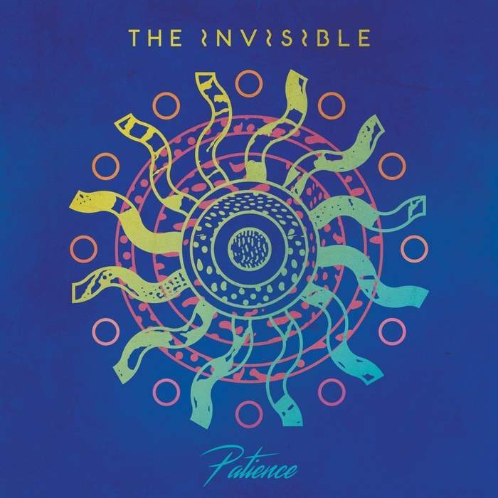 10/12/2016 : THE INVISIBLE - Patience