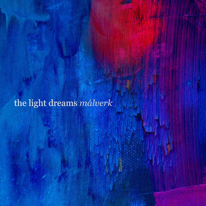 24/06/2025 : THE LIGHT DREAMS - Málverk