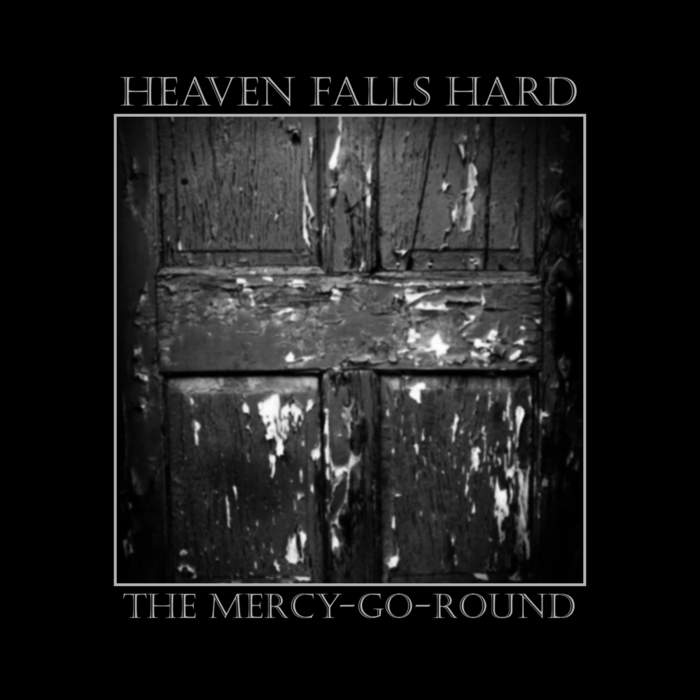 08/12/2016 : HEAVEN FALLS HARD - The Mercy-Go-Round