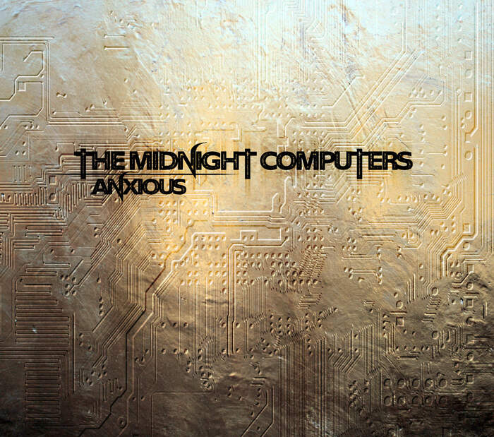 29/05/2020 : THE MIDNIGHT COMPUTERS - Anxious
