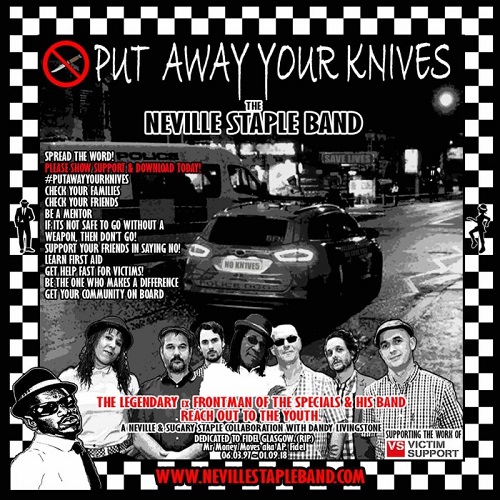 13/04/2019 : THE NEVILLE STAPLE BAND - Put Away Your Knives (Aka: Take Heed)
