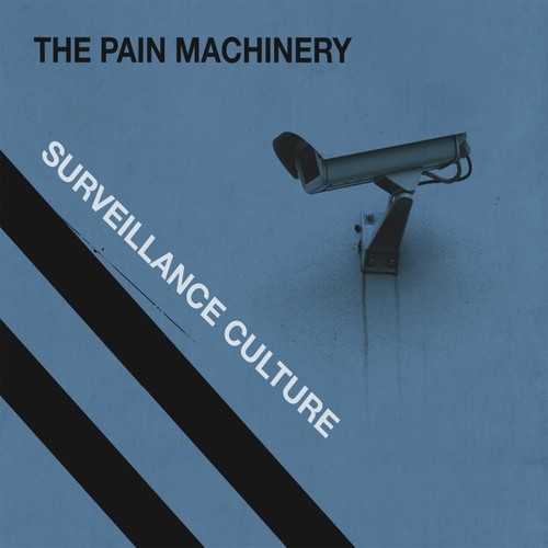 29/06/2011 : THE PAIN MACHINERY - Surveillance culture