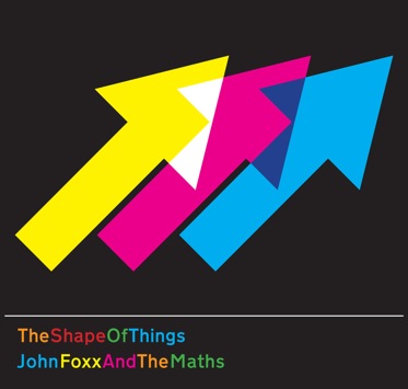 29/03/2012 : JOHN FOXX AND THE MATHS - The Shape Of Things