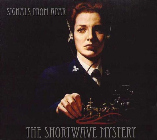 21/07/2011 : THE SHORTWAVE MYSTERY - Signals from Afar