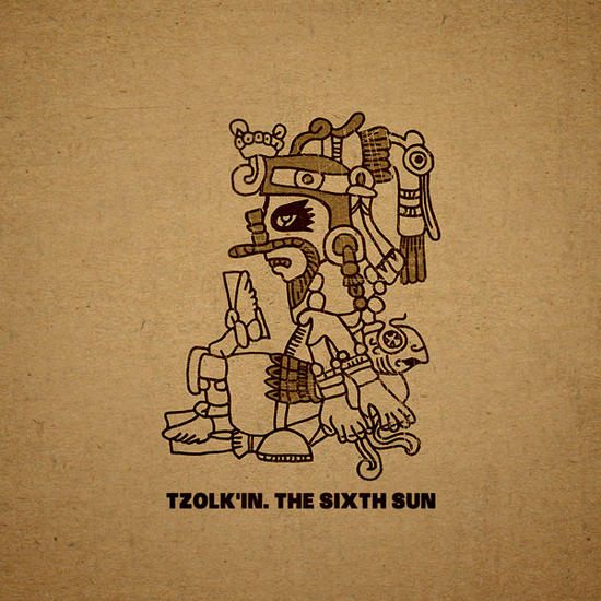 12/07/2013 : TZOLK'IN - The Sixth Sun