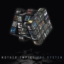 06/09/2015 : MOTHER EMPIRE - The System