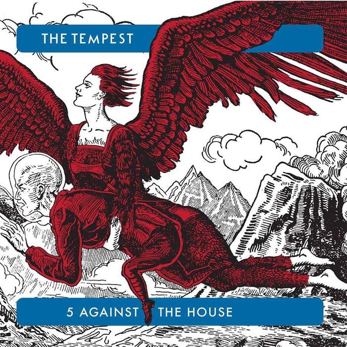 11/12/2016 : THE TEMPEST - 5 Against The House