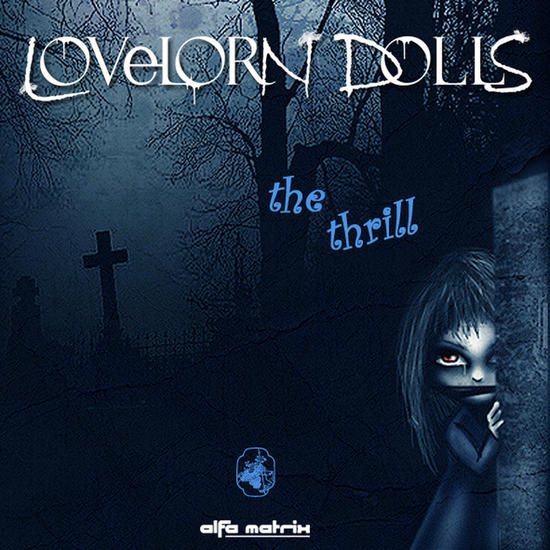 13/06/2014 : LOVELORN DOLLS - The thrill EP