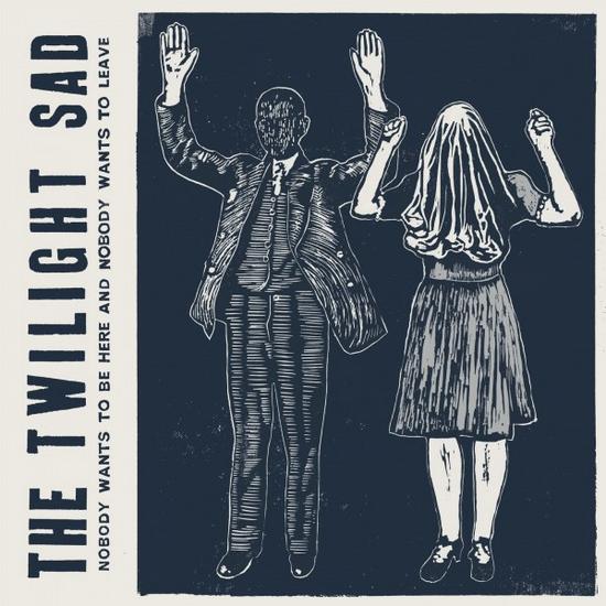 10/03/2015 : THE TWILIGHT SAD - Nobody Wants To be Here, and Nobody Wants to Leave