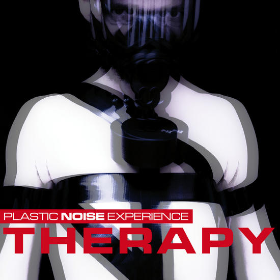 12/02/2014 : PLASTIC NOISE EXPERIENCE - Therapy