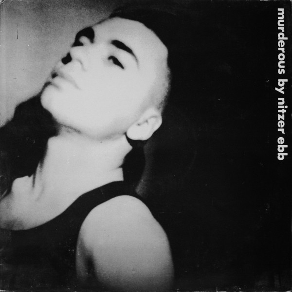 NEWS This month it’s 32 years since Electro / EBM heads Nitzer Ebb released Murderous! NEWS This month it’s 32 years since Electro / EBM heads Nitzer Ebb released Murderous!