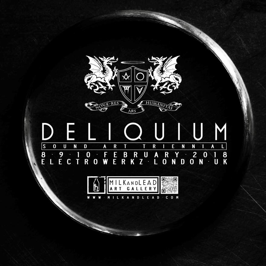 NEWS This weekend! 8-9-10 February - D E L I Q U I U M SOUND ART TRIENNIAL kick's-off in London! NEWS This weekend! 8-9-10 February - D E L I Q U I U M SOUND ART TRIENNIAL kick's-off in London!