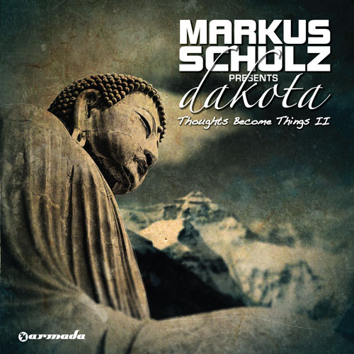 17/10/2011 : MARKUS SCHULZ PRESENTS DAKOTA - Thoughts Become Things II