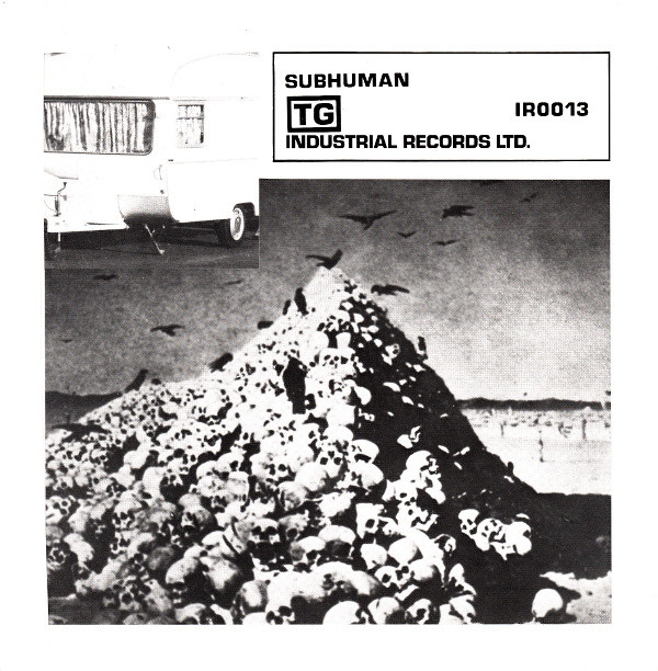 NEWS 40 years of Subhuman and Adrenalin by Throbbing Gristle!