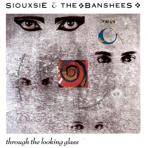 29/09/2015 : SIOUXSIE & THE BANSHEES - Through The Looking Glass
