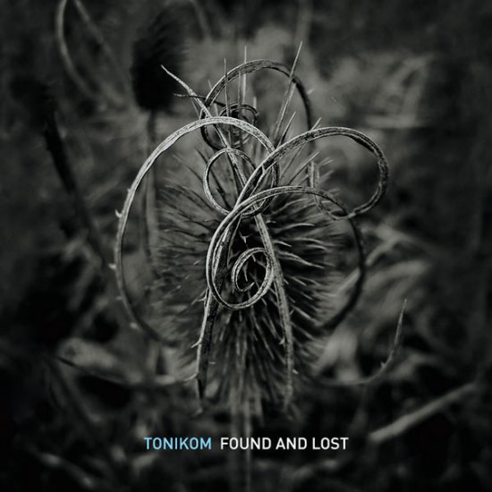 30/10/2012 : TONIKOM - Found And Lost