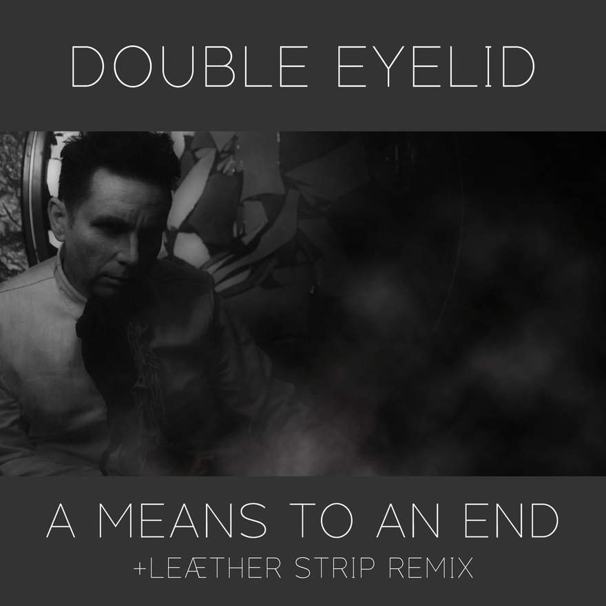 NEWS Toronto Darkwave Act DOUBLE EYELID Announces The Release Of 'A Means To An End'